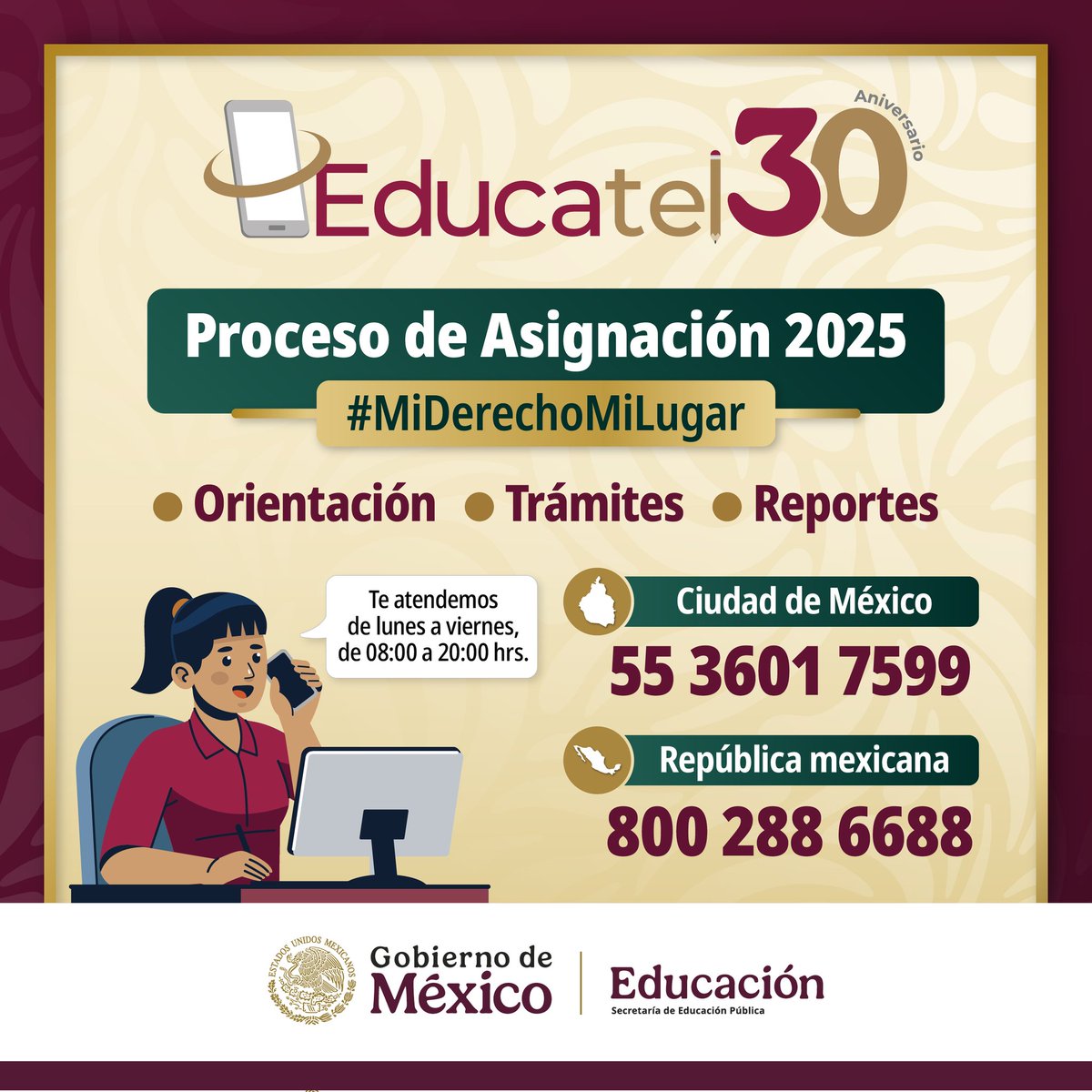 SEP_mx's tweet photo. 🟠 #MiDerechoMiLugar | ¿Participaste en el Proceso de Asignación 2025, pero te quedaste con dudas? 🤔⁉️ Comunícate a #Educatel para recibir orientación.
🔹 En #CDMX: 55 3601 7599
🔸 República mexicana: 800 288 6688 https://t.co/obvu8aXWl5