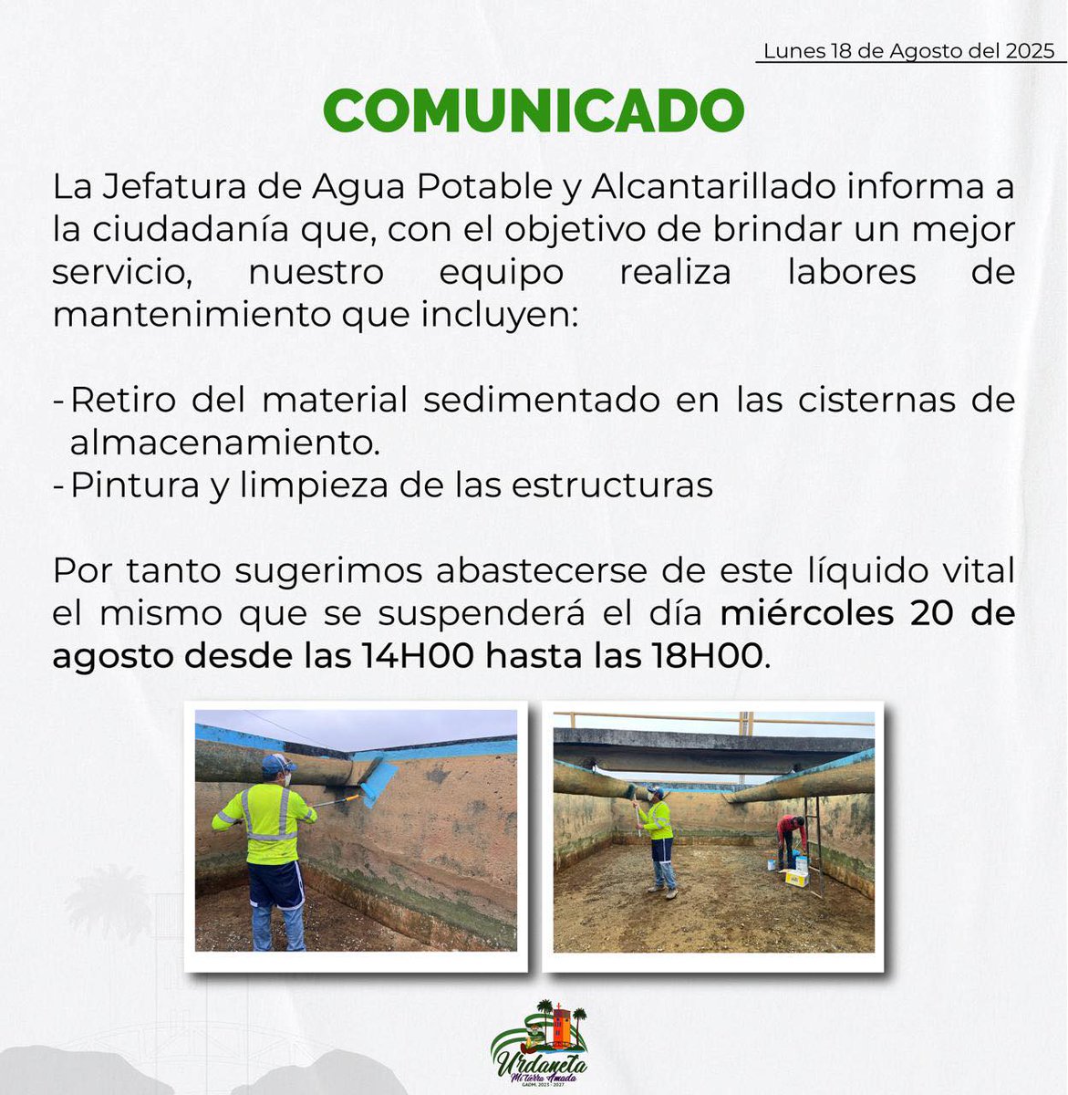 🚧 Este miércoles 20 de agosto habrá suspensión del servicio de agua potable de 14h00 a 18h00. 💧 Les pedimos su comprensión y tomar precauciones. #Urdaneta