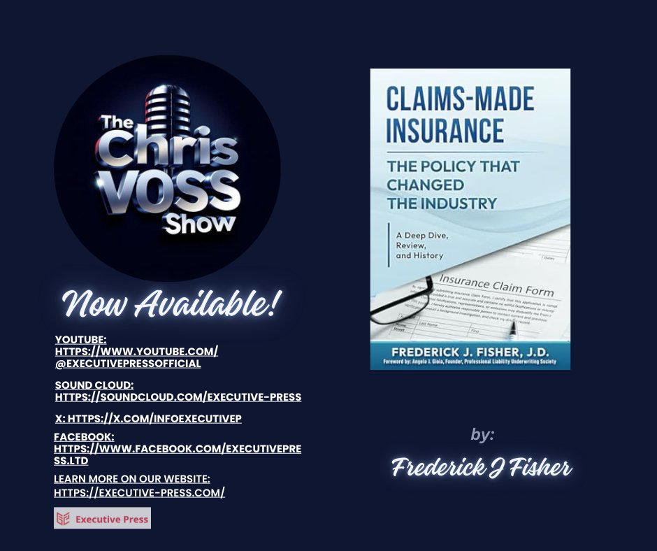infoExecutiveP's tweet photo. The full interview with Frederick J. Fisher is now streaming on Executive Press Online. Discover the history, impact, and future of claims-made insurance policies.

#ExecutivePress #TheChrisVossShow #AspiringAuthors https://t.co/KUPsWSfpJo