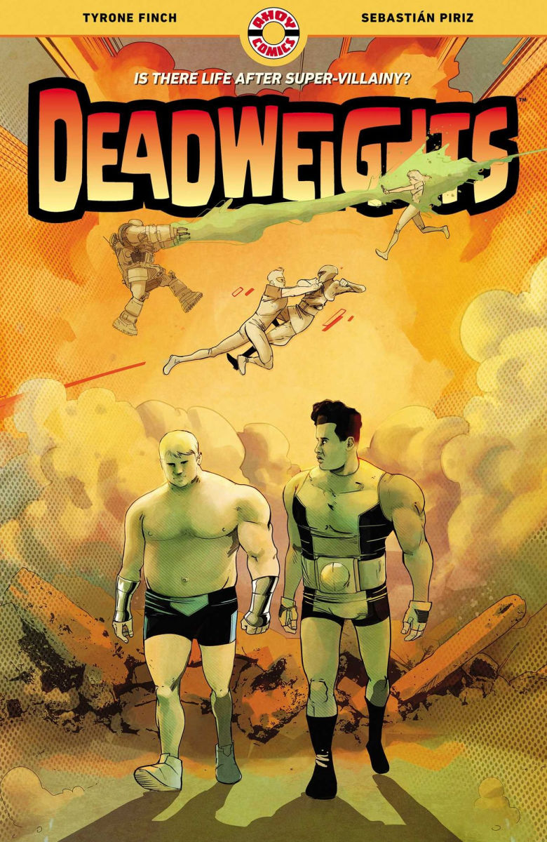 AHOY Comics (@ahoycomicmags) on Twitter photo "It's dramatic when it needs to be, it's funny when it needs to be, and it has so much heart that you will find yourself invested in these characters almost immediately."
Mark Waid thinks you should read DEADWEIGHTS by Tyrone Finch and <a href="/SebastianPiriz/">Sebastián Píriz</a> (and so do we). Out 8/27! "It's dramatic when it needs to be, it's funny when it needs to be, and it has so much heart that you will find yourself invested in these characters almost immediately."
Mark Waid thinks you should read DEADWEIGHTS by Tyrone Finch and <a href="/SebastianPiriz/">Sebastián Píriz</a> (and so do we). Out 8/27!