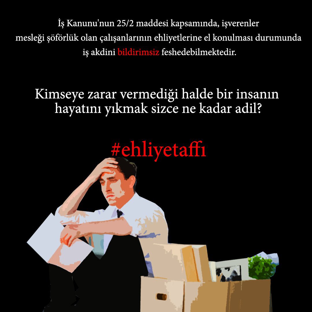 ŞoförMağdur AilesiMağdur 

1 milyon sürücü ve
4 milyon ailesi mağdur 

Trafik ihlaline verilen 
Uzun süre ve sicil cezalarının bedelini
İşsizlikle ödüyor 
#EhliyetAffı