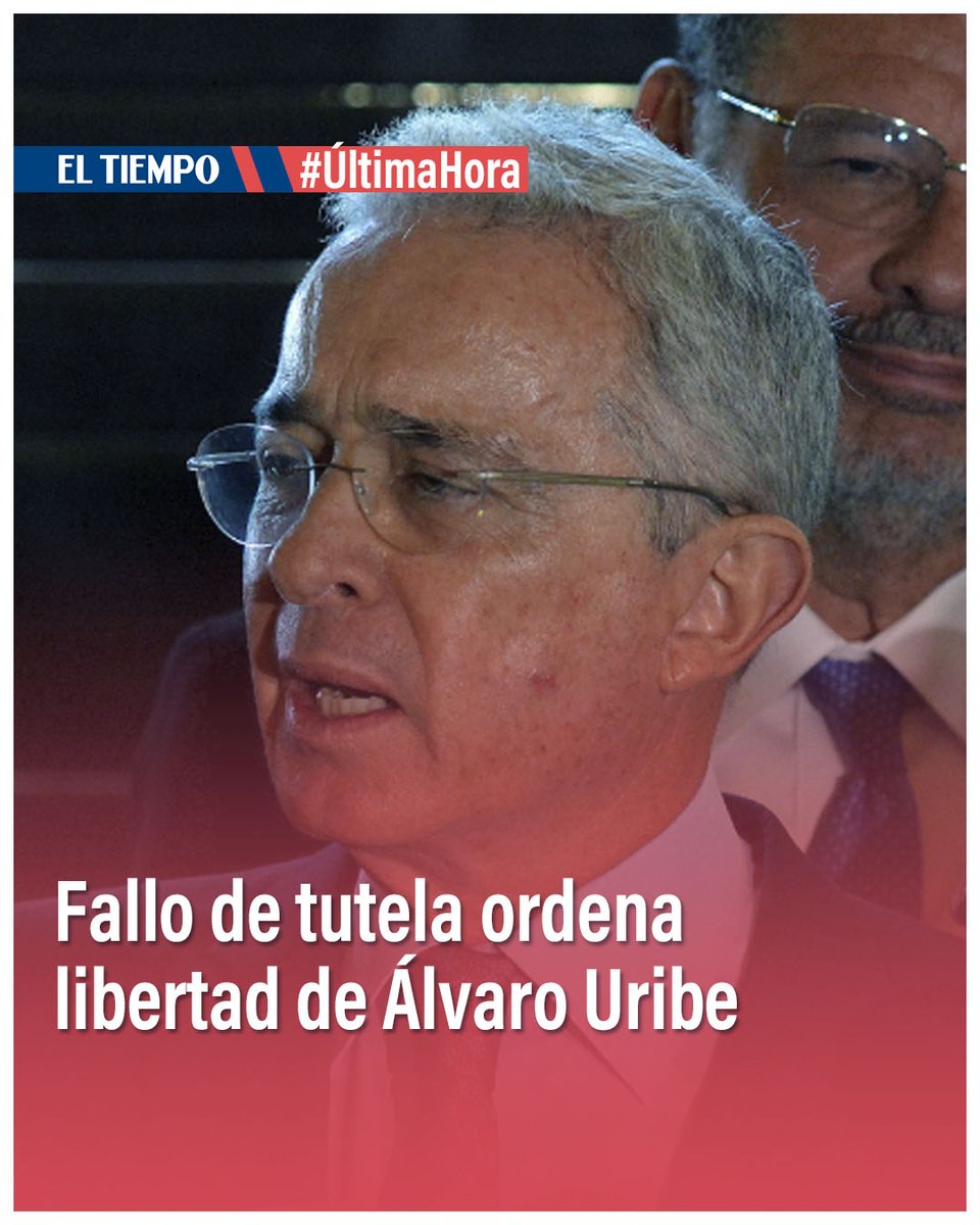 🔴 Atención: fallo de tutela ordena libertad inmediata de Álvaro Uribe ▶️ eltiempo.com/unidad-investi…