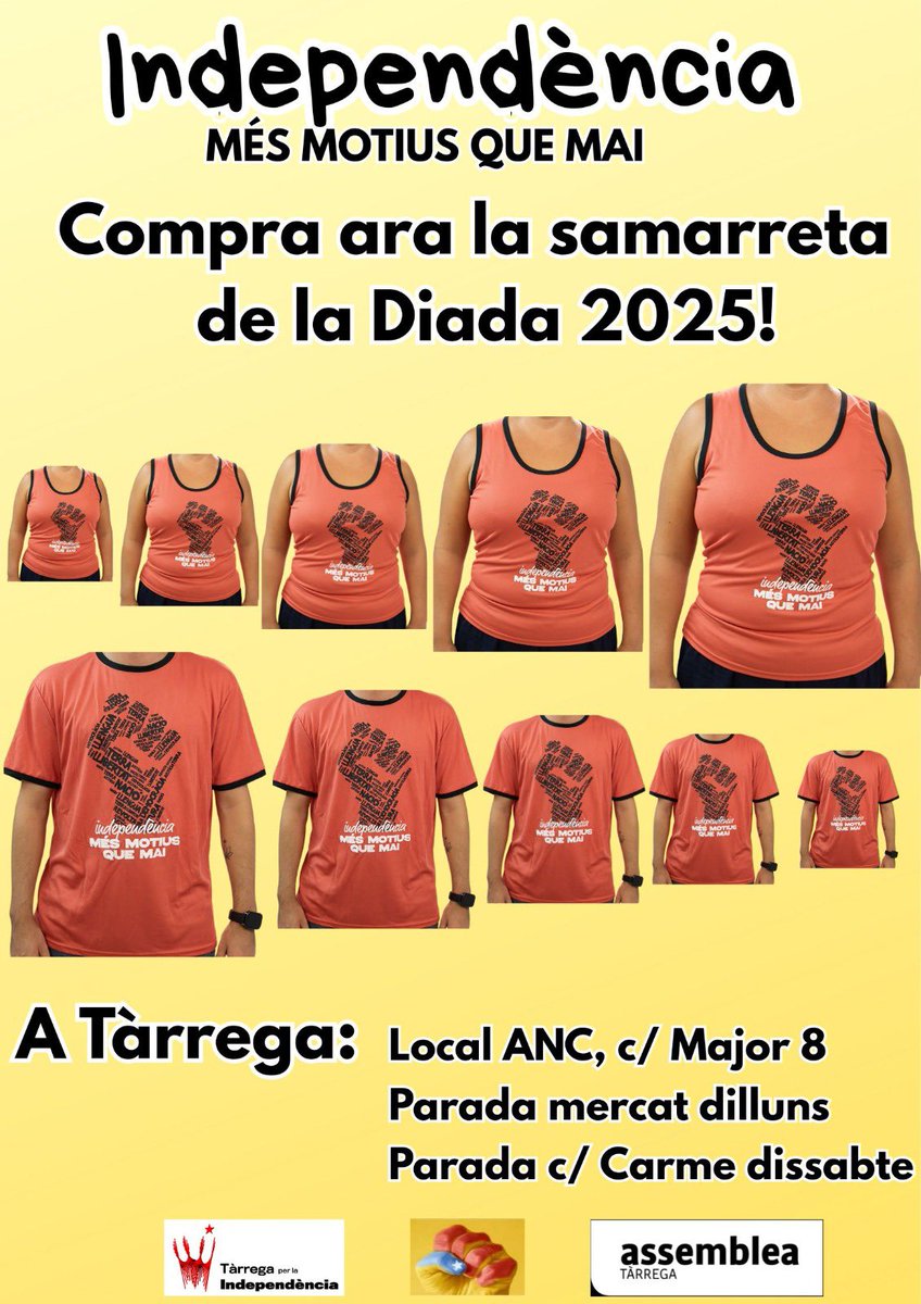 ANC Tàrrega (@anctarrega) on Twitter photo Ja podeu adquirir la Samarreta d enguany per lluir-la el proper #11S
Perquè tenim :
#MésMotiusQueMai
Al nostre local del C/Major
A la parada del mercat dels dilluns.
Aquest dissabte parada al Laberint.
#TàrregaPerLaIndependència
<a href="/assemblea/">Assemblea Nacional Catalana</a>
#Diada2025 Ja podeu adquirir la Samarreta d enguany per lluir-la el proper #11S
Perquè tenim :
#MésMotiusQueMai
Al nostre local del C/Major
A la parada del mercat dels dilluns.
Aquest dissabte parada al Laberint.
#TàrregaPerLaIndependència
<a href="/assemblea/">Assemblea Nacional Catalana</a>
#Diada2025