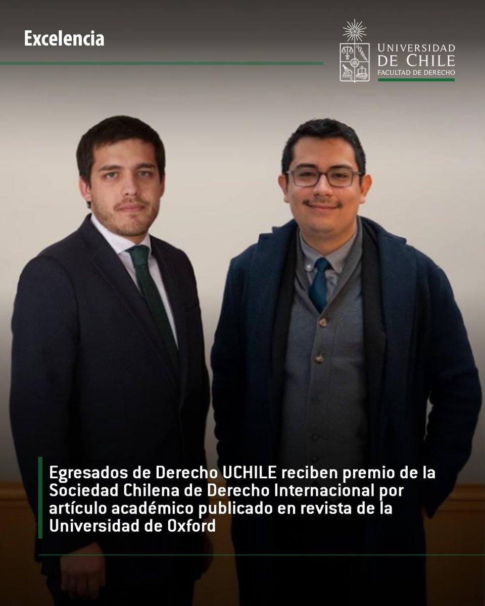 👏 Felicitamos a egresados de la Facultad de Derecho de la Universidad Chile por premio de parte de la Sociedad Chilena de Derecho Internacional, por artículo académico publicado en revista de la Universidad de Oxford.