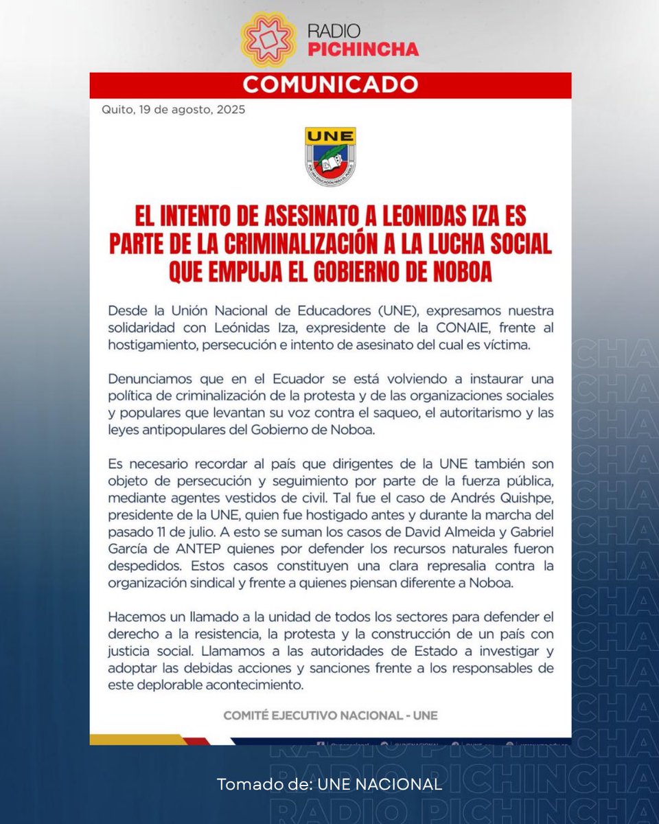 radio_pichincha's tweet photo. 🔴 #ATENCIÓN | @UNENACIONAL expresó su solidaridad con @LeonidasIzaEc, expresidente de la Conaie, ante el hostigamiento, persecución e intento de asesinato en su contra, denunciando que “en Ecuador se reinstaura una política de criminalización de la protesta social impulsada por el Gobierno de Noboa”. La UNE recordó que sus dirigentes también han sido perseguidos.  La organización hizo un llamado a la unidad de los sectores sociales para defender el derecho a la resistencia y la protesta, y exigió al Estado investigar y sancionar a los responsables.