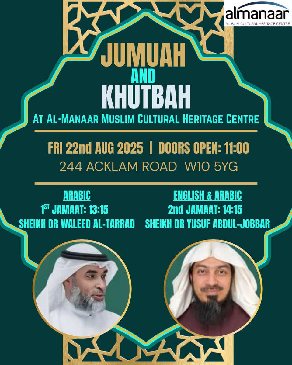 This Friday Jumua'ah Prayer led by:

1st Jamaat - Sheikh Dr Waleed Al-Tarrad
2nd Jamaat -  Sheikh  Dr Yusuf Abdul-Jobbar

1st Jamaat will begin at 13:15
2nd Jamaat will begin at 14:15

The Khutbah will be delivered in both Arabic and English to benefit all of the congregation