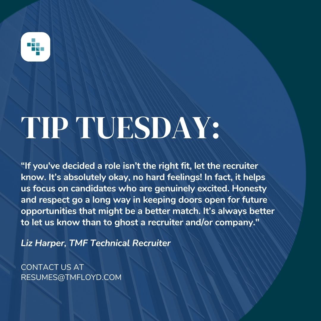TMFloydandCo's tweet image. ✨ Tip Tuesday from the recruiters at TMF! This week, Liz Harper reminds us: honesty &amp;gt; ghosting. Not the right fit? Just say so — it keeps doors open. 🚪💬 #TMFTips #RecruiterAdvice #TipTuesday