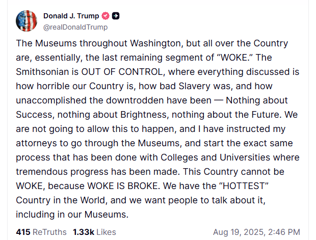 Among his new criticisms of the Smithsonian... Trump mentions how the Smithsonian focuses on "how bad slavery was"