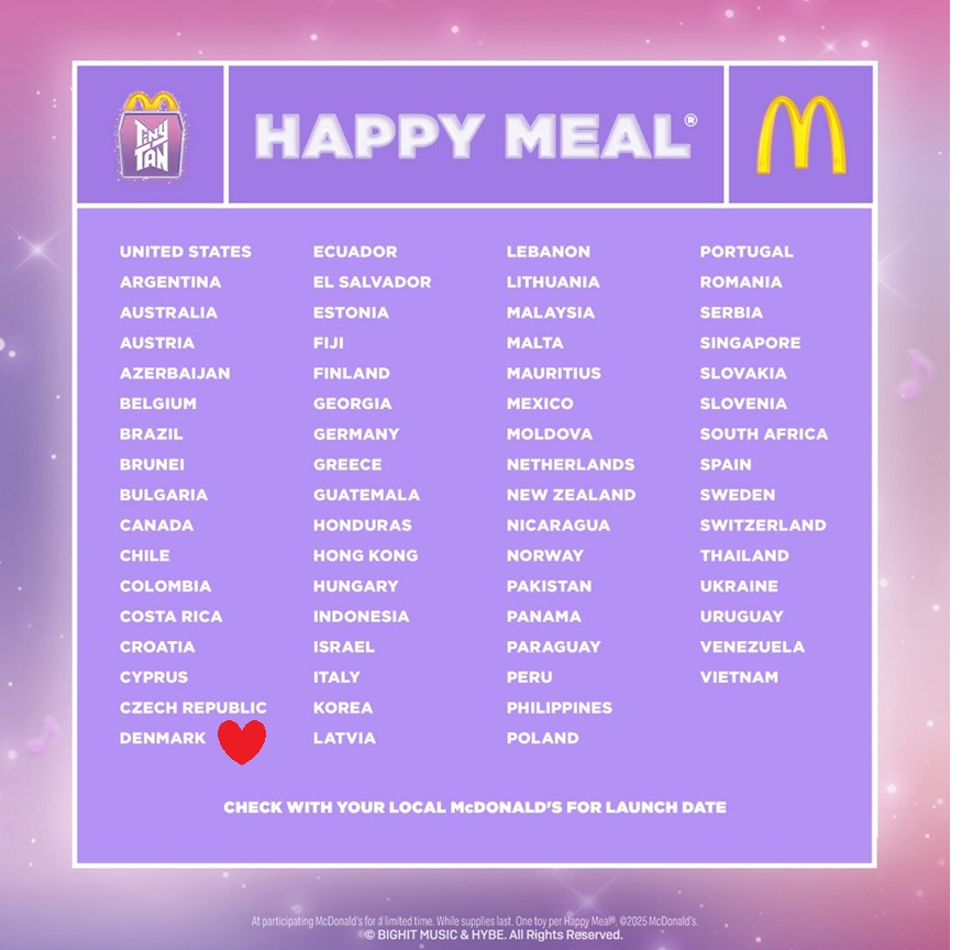 BTS DANISH ARMY โท ๐ฉ๐ฐ (@btsdanisharmy) on Twitter photo According to the list of country names below, the new <a href="/TinyTANofficial/">TinyTAN_official</a> Happy Meal will be available in Denmark as well from September 3rd. ๐๐
#BTSdk #TinyTan <a href="/McDonalds/">McDonald's</a> <a href="/BTS_twt/">๋ฐฉํ์๋
๋จ</a> According to the list of country names below, the new <a href="/TinyTANofficial/">TinyTAN_official</a> Happy Meal will be available in Denmark as well from September 3rd. ๐๐
#BTSdk #TinyTan <a href="/McDonalds/">McDonald's</a> <a href="/BTS_twt/">๋ฐฉํ์๋
๋จ</a>
