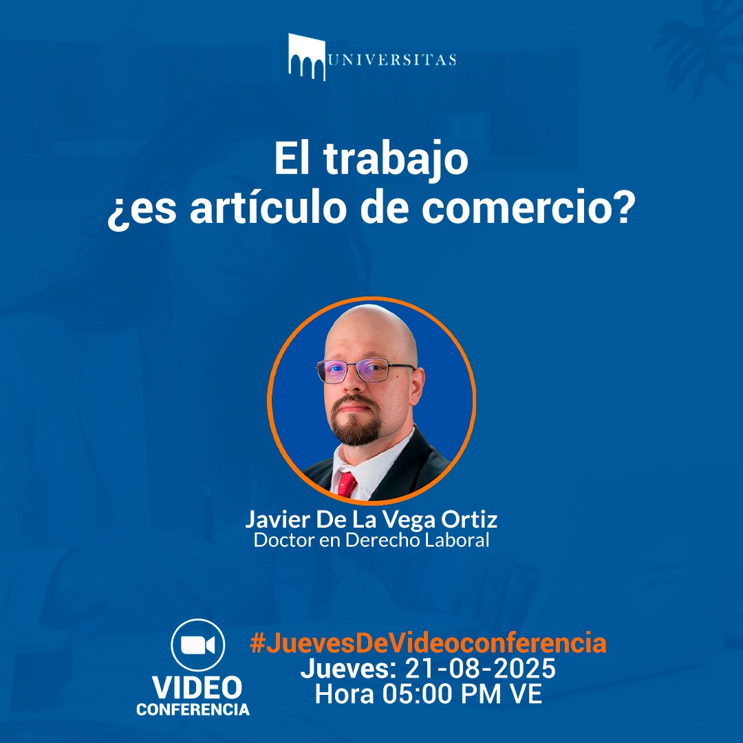 congresolaboral's tweet photo. El trabajo ¿es artículo de comercio? 
#JuevesDeVideoconferencia #21Agosto a las 05:00 pm #HoraVE

Regístrate en↪ https://t.co/969kpFdyXD

Organizan:
@Universitasf_ 

¡Te esperamos!
#JuevesDeVideoconferencia
#UniversitasEstáContigo https://t.co/L8GeVPhMu4