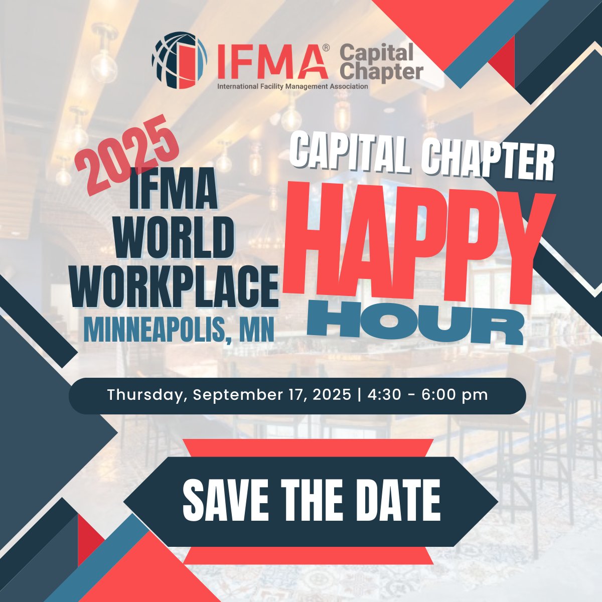 📆Save the DATE!!! IFMA WORLD WORKPLACE 2025 is happening in Minneapolis, MN. on September 17th! Capital Chapter is a having a members only  🍻Happy Hour and we want you there!