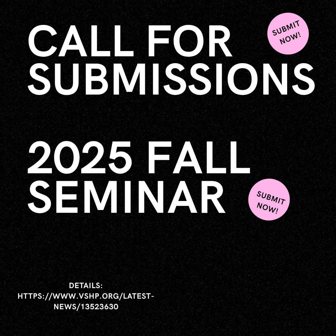 2025 Fall Seminar.  Call for Proposals Deadline 8/22/2025 
For more details see:  vshp.org/Latest-News/13…