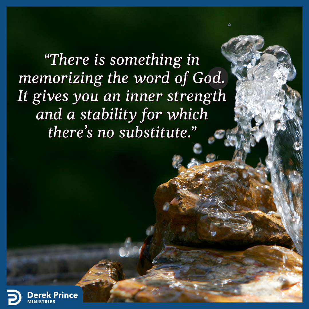 DPMUSA's tweet photo. There is something in memorizing the word of God. It gives you an inner strength and a stability for which there’s no substitute. #derekprince #memorizescripture https://t.co/HHJmz5c6gR