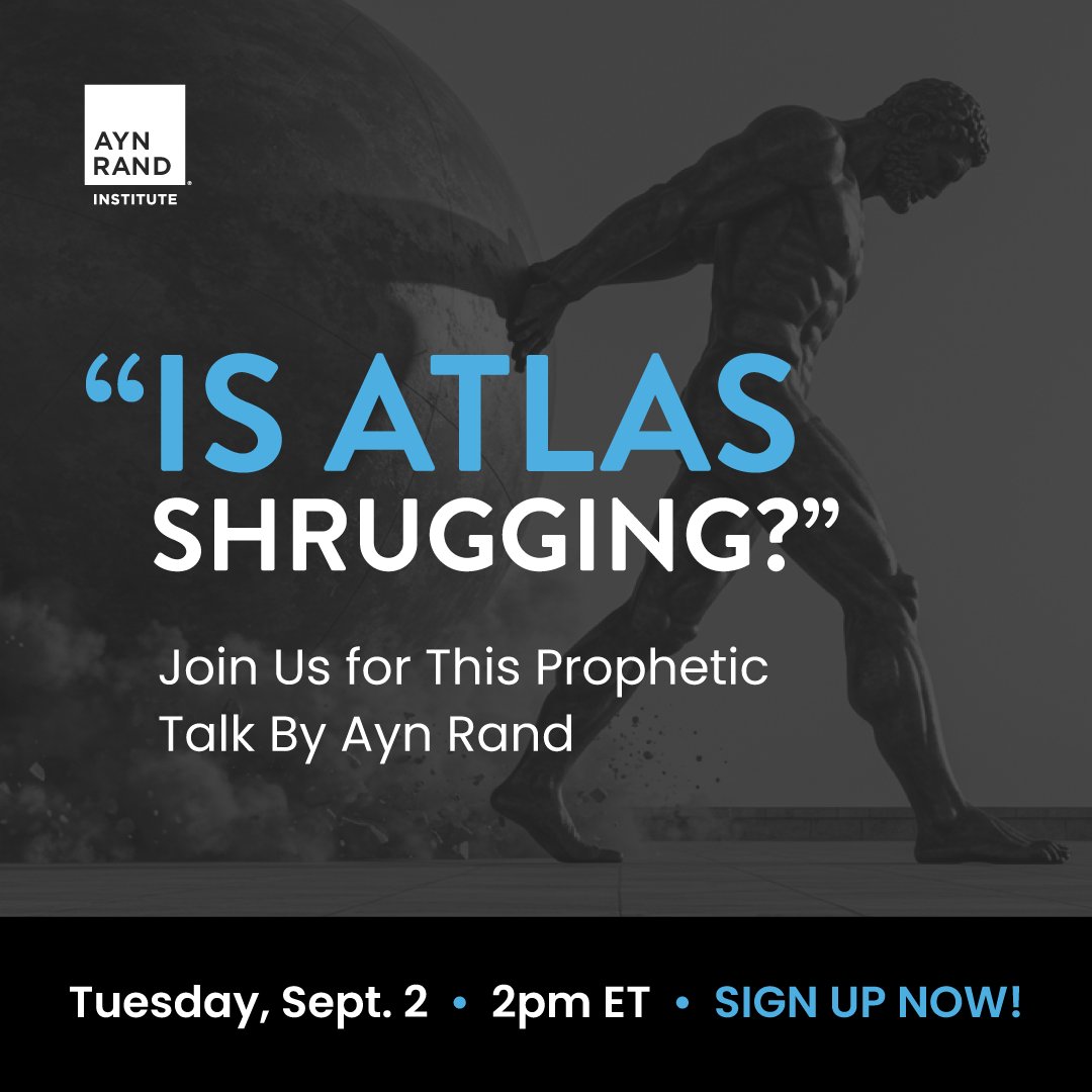 Ayn Rand Institute (@aynrandinst) on Twitter photo On September 2, the Ayn Rand Institute invites you to the exclusive premiere of a newly-acquired, high-quality recording of Rand's talk "Is Atlas Shrugging?"—presented by ARI archivists Audra Hilse and Brandon Lisi.
Sign up now and join us: hubs.la/Q03DhW_g0 On September 2, the Ayn Rand Institute invites you to the exclusive premiere of a newly-acquired, high-quality recording of Rand's talk "Is Atlas Shrugging?"—presented by ARI archivists Audra Hilse and Brandon Lisi.
Sign up now and join us: hubs.la/Q03DhW_g0