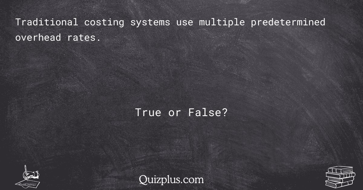 quizplus_exams's tweet image. Traditional costing systems use multiple predetermined overhead rates.

Get Answer: 👉 quizplus.com/quiz/131253-qu…

#FinalExamHelp #HCICollege #college