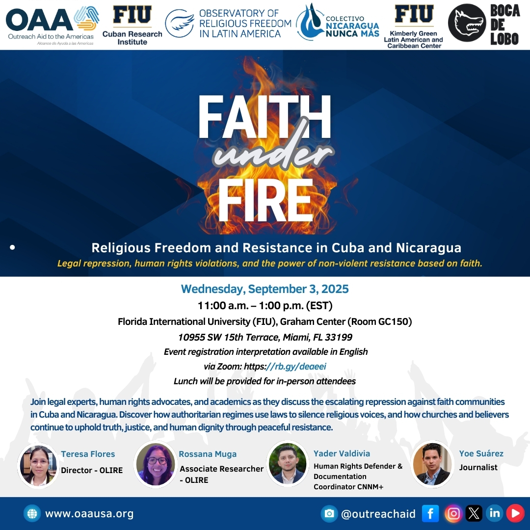 Join us for our Symposium: “Faith Under Fire – Religious Freedom and Resistance in Cuba and Nicaragua”!

🗓 September 3, 2025
⏰1:00 a.m. – 1:00 p.m.  (EST)
📍FIU, Room GC 150 

Register here: rb.gy/deaeei

#HumanRights #advocacy
