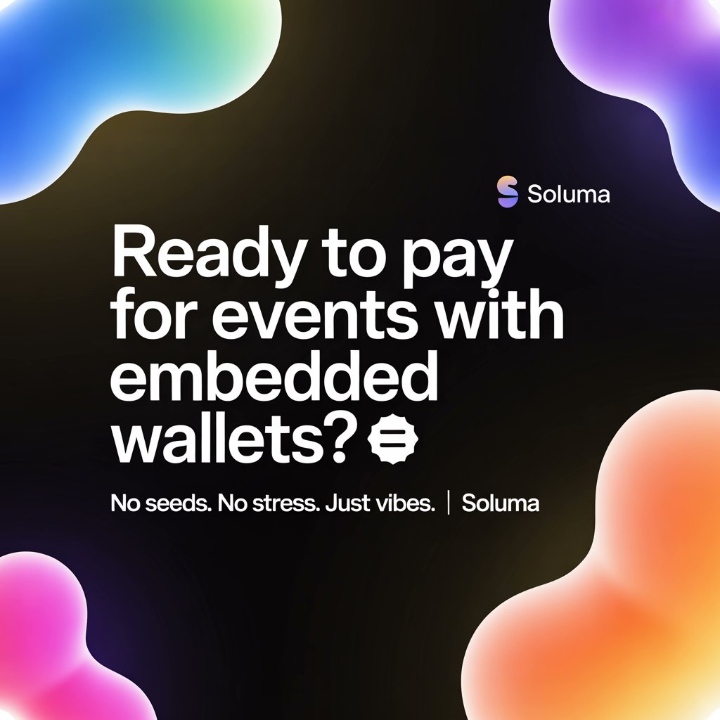 Seed phrases? Stress? Outdated. 🚀
With Soluma Embedded Wallets, pay for events instantly — no downloads, no keys, no hassle. Just vibes, good times, seamless entry. 💫
#EmbeddedWallets #CryptoWithoutCrypto
Why complicate when you can vibe simple? 
<a href="/MetaMaskDev/">MetaMask Developer</a> 
<a href="/HackQuest_/">HackQuest</a>  <a href="/sns/">sns.sol</a>