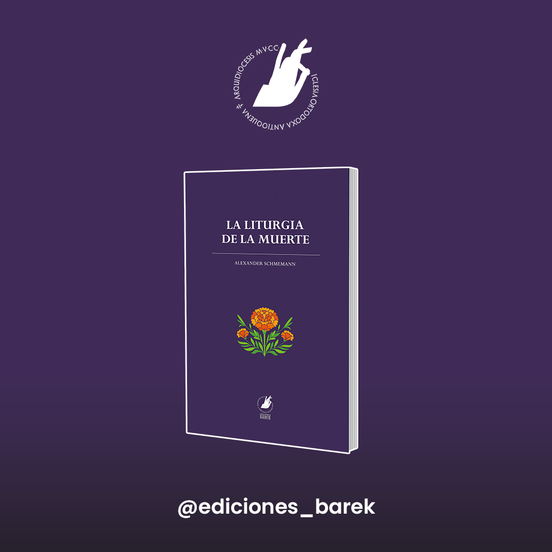 EdicionesBarek's tweet photo. 💜🛐 “La Liturgia de la Muerte”

📕📣 ¡LIBRO NUEVO!

☦️⚡️Alexander Schmemann

🇲🇽🔥 ¡Disponible próximamente en Mercado Libre MX!

#edicionesbarek #liturgiadelamuerte #alexanderschmemann #theliturgyofdeath #fatheralexanderschmemann #orthodoxy #spanish https://t.co/jXzxAyjKMm