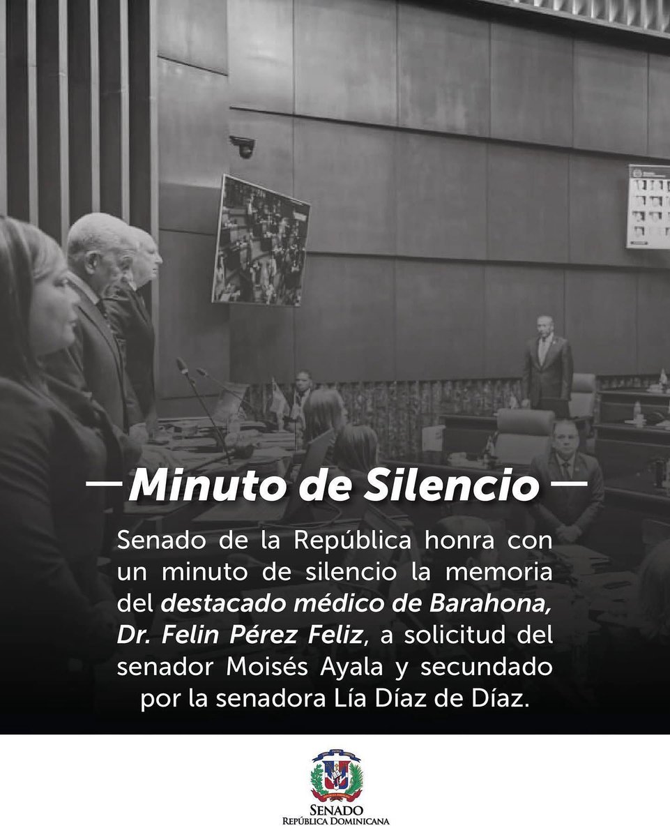 Iniciamos la sesión ordinaria de hoy en el Senado de la República rindiendo un minuto de silencio en memoria del destacado médico de Barahona, Dr. Felín Pérez Féliz, a solicitud nuestra y secundada por nuestra colega @liadediazdedíaz.