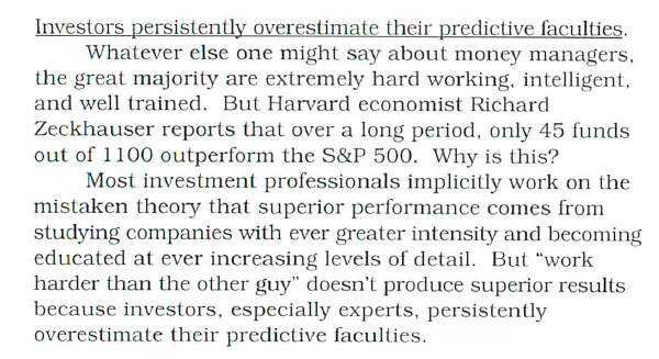 Investors persistently overestimate their predictive faculties.