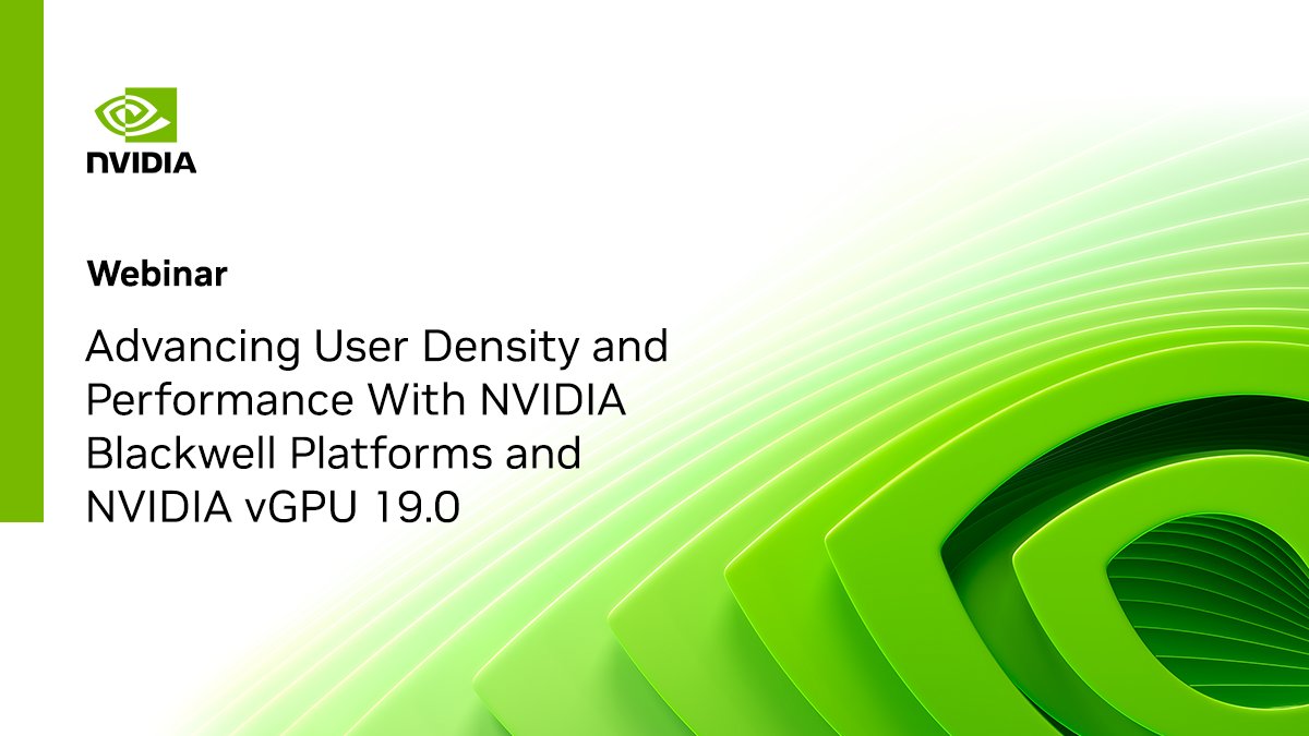NVIDIAVirt's tweet photo. 👀 Discover what’s new with NVIDIA #vGPU 19.0.

Join our webinar on August 27 to explore how vGPU and #NVIDIABlackwell platforms are accelerating productivity and efficiency in virtualized workloads for graphics and #AI development.

Register today👉 https://t.co/irik6uPQtD https://t.co/seOhfFrs97