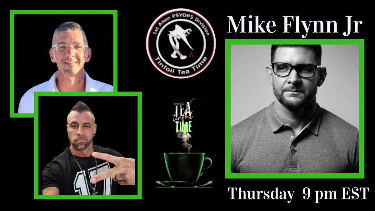 💥🚨 TEA TIME ALERT 🚨💥

🚨 THIS THURSDAY 8-21-25
TIN FOIL TEA TIME HAS THE HONOR OF HANGING WITH <a href="/realmflynnJR/">Michael Flynn Jr</a> !

🚨 Set your Alarms and Make sure you Follow our channel on Rumble for notifications!

🚨 <a href="/Jonny_Q_17/">JonnyQ</a> and I <a href="/TIKTQKTERRY/">TIKTQKTERRY</a> with the People's General Son 🇺🇲🫡

That's
