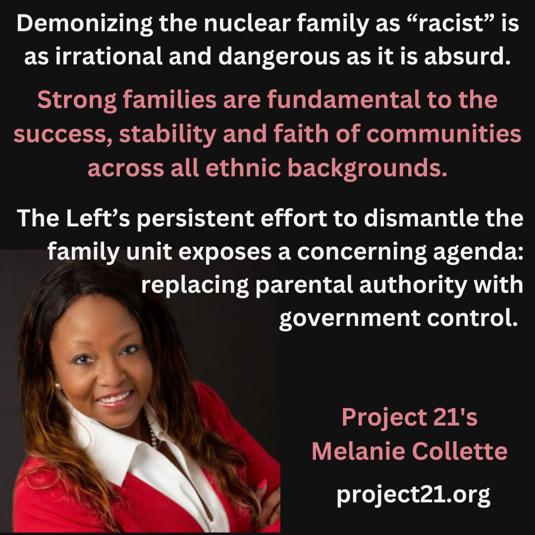 Project 21 (@project21news) on Twitter photo "The Left’s persistent effort to dismantle the family unit exposes a concerning agenda: replacing parental authority with government control," says Project 21's Melanie Collette.
nationalcenter.org/ncppr/2025/08/…
<a href="/MoneyTalkMel/">MoneyTalk w/Melanie</a> <a href="/NJGOPDiva/">Melanie Collette MPA</a> #FamilyMatters "The Left’s persistent effort to dismantle the family unit exposes a concerning agenda: replacing parental authority with government control," says Project 21's Melanie Collette.
nationalcenter.org/ncppr/2025/08/…
<a href="/MoneyTalkMel/">MoneyTalk w/Melanie</a> <a href="/NJGOPDiva/">Melanie Collette MPA</a> #FamilyMatters