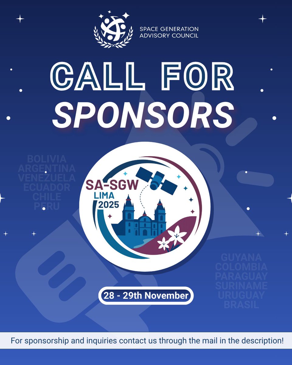 SGAC's tweet photo. 🚀 Call for Sponsors – 9th SA-SGW 2025 🌎✨

We’re seeking sponsors &amp; collaborators to support the South American Space Generation Workshop in Lima, Peru (November 28-29, 2025).

📩 Contact us through email!

#SASGW2025 #SpaceGeneration https://t.co/m0jVKLARv7