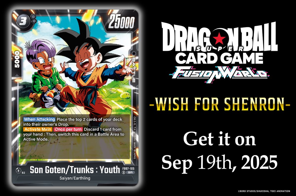 [FB07 Card Reveals]
Today we're revealing the Battle Card Son Goten/Trunks : Youth from the Booster Pack -WISH FOR SHENRON- [FB07]!
It'll be released on Sep. 19 2025!

Details:
dbs-cardgame.com/fw/en/products…

#DragonBall
#dbfw
#fusionworld
#dbscardgame