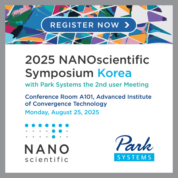 Just days to go until #NSSKorea kicks off on Aug 25! 🚀
Join top SPM minds + industry leaders like Samsung for a one-day deep dive into the future of #nanometrology.
 🧪 Co-hosted with the Park Systems User Meeting.
 🔗 Register now: okt.to/Al0Ukt

#SPM #NanoResearch