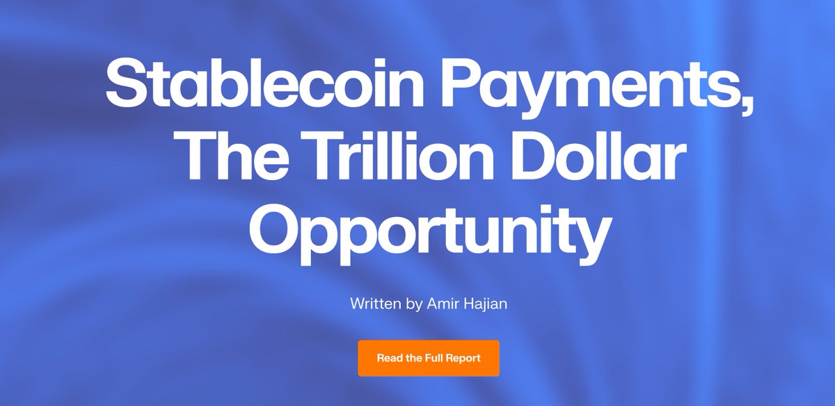Amir Hajian의 Stablecoin Payments: The Trillion-Dollar Opportunity 보고서 배너