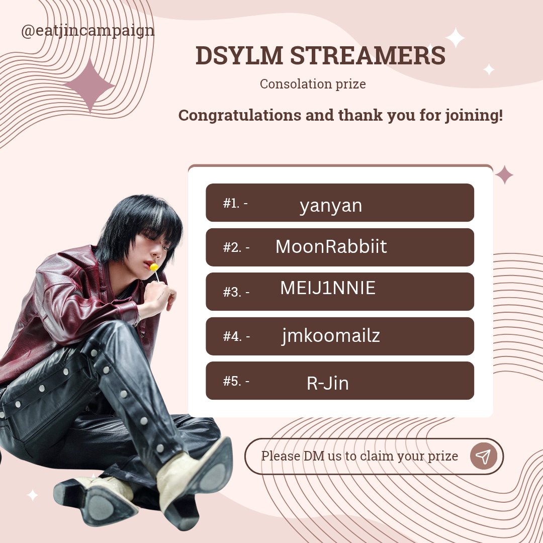 EatJinCampaign's tweet photo. We are pleased to announce the winners of our streaming contest in support of Jin’s song DSYLM. To everyone who joined, thank you for your dedication, hard work, and continued support for #JIN and his artistry! 

Tysm to our sponsor @Daisy_Lle . Congratulations winners! Dm us https://t.co/QgjmCLJ4Pg
