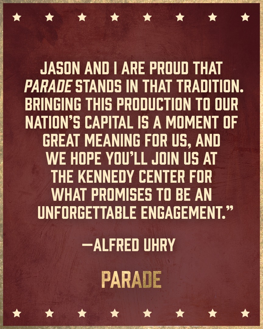 What began as Alfred Uhry’s powerful words on a page, now echo through our nation’s capital. Experience Parade at The Kennedy Center through September 7th, the final stop on our tour.