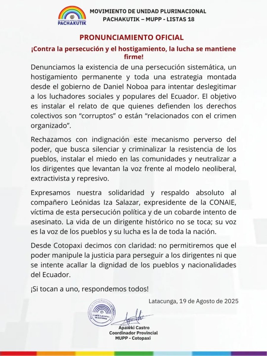 Pachakutik Cotopaxi (@pkcotopaxi18) on Twitter photo ¡Si tocan a uno, respondemos todos!
Denunciamos persecución y hostigamiento del gobierno de Noboa contra luchadores sociales, intentando instalar el falso relato de que son corruptos o vinculados al crimen.
Expresamos nuestra solidaridad y respaldo al compañero <a href="/LeonidasIzaEc/">Leonidas Iza Salazar</a> ¡Si tocan a uno, respondemos todos!
Denunciamos persecución y hostigamiento del gobierno de Noboa contra luchadores sociales, intentando instalar el falso relato de que son corruptos o vinculados al crimen.
Expresamos nuestra solidaridad y respaldo al compañero <a href="/LeonidasIzaEc/">Leonidas Iza Salazar</a>