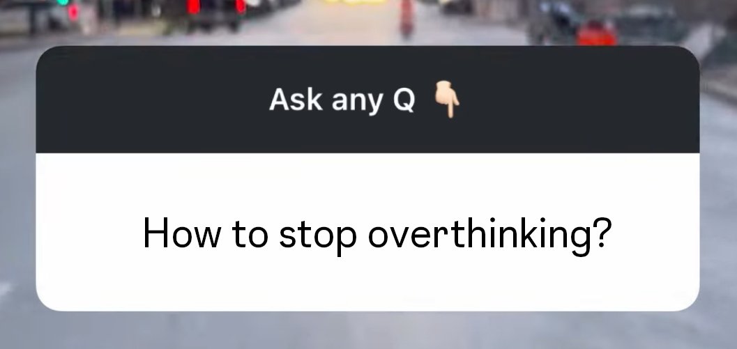 I believe accepting your own overthinking will serve you better than trying to stop yourself from doing so (good luck with that…)