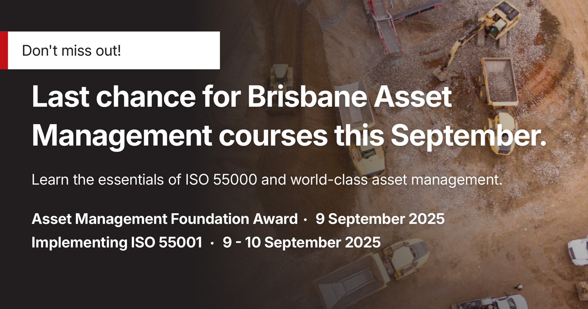 Don't miss out on these upcoming Asset Management courses in Brisbane!

Asset Management Foundation Award
📅  9 September 2025

 Implementing an ISO 55001-compliant Asset Management System 
📅  9 - 10 September 2025

🔗zurl.co/CTkwD