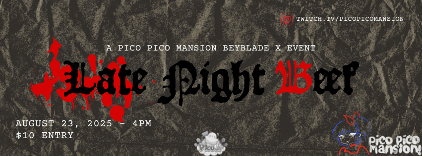 In addition, a few cabs have been added to the line up! The night is going to be stacked. And for the first time at pico pico mansion: Beyblade X! Co-owner <a href="/isjebu/">sleepyFennec</a> is facilitating a tournament at 4pm, streaming at twitch.tv/picopicomansion. Stay tuned for raffle details...