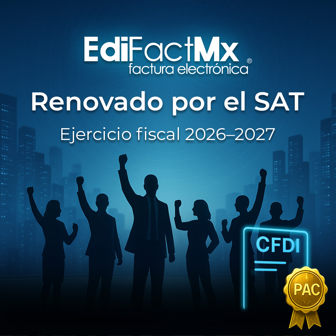 EdifactMx's tweet photo. EdifactMx ha sido oficialmente renovado por el SAT como Proveedor Autorizado de Certificación (PAC) para los ejercicios fiscales 2026–2027, en cumplimiento con la regla 2. 7.2.3 de la RMF. https://t.co/u1MPlbe9g9