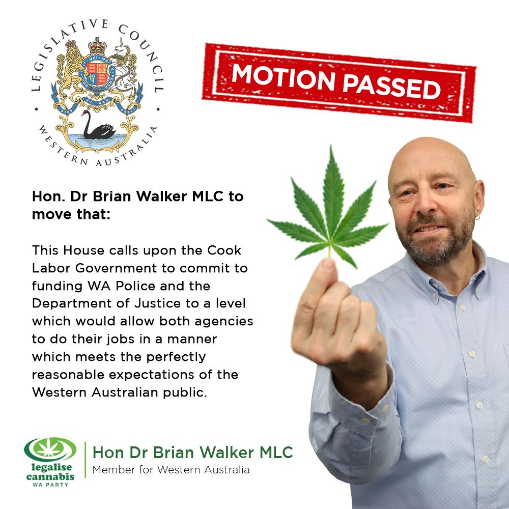 A great win today! - Legislative Council  passed the #LegaliseCannabis Motion calling for better funding for our Police &amp; Justice systems. STOP confiscating the homes of people who grow a couple of #cannabis plants, &amp; start funding the arrest of the REAL criminals. #wapol #auspol