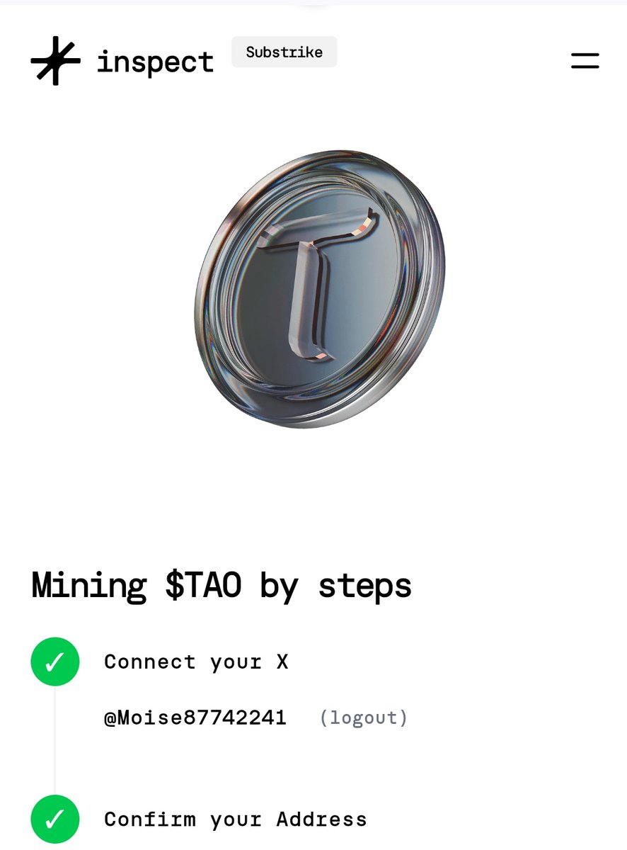 ✨ Those asking how to Mine $TAO with <a href="/inspectxyz/">Inspect</a>

Here’s the easiest way to start ⛏️🚀

🟥 Go to 🔗 inspect.xyz/substrike
🟧 Connect your X Account 📲
🟩 Add your EVM Wallet Address 💳
🟦 Start Posting with $TAO 📝
🟩 The more you Engage (Like ❤️, Repost 🔁, Comment 💬)