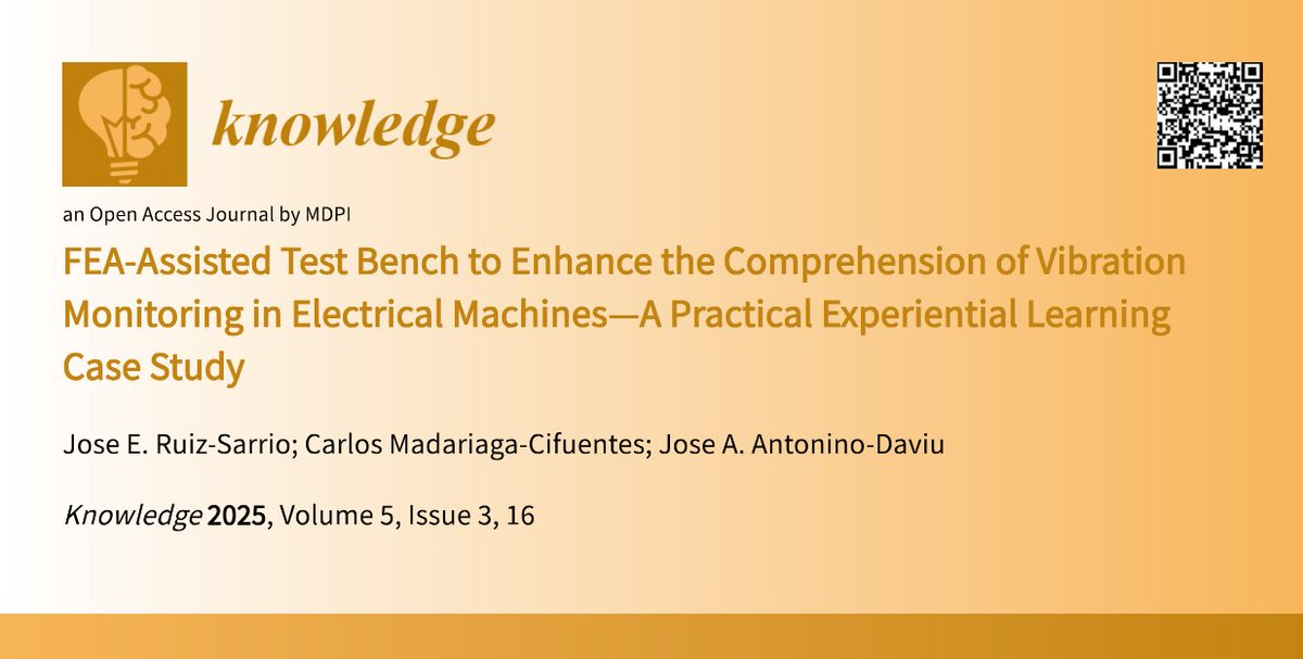KnowledgeMDPI's tweet image. "FEA-Assisted Test Bench to Enhance the Comprehension of #VibrationMonitoring in Electrical Machines—A Practical Experiential Learning Case Study"
By Jose E. Ruiz-Sarrio, Carlos Madariaga-Cifuentes & Jose A. Antonino-Daviu.
👉mdpi.com/2673-9585/5/3/…