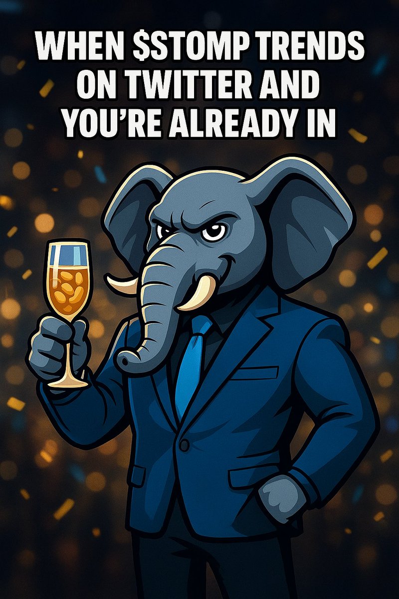 When $STOMP starts trending on Twitter and you’re already in… 🐘🥂

That’s the power of moving with the herd : early, strong, unstoppable. 🚀

While others are still laughing, scrolling, or doubting… you’re already raising a glass full of peanuts 🥜 to celebrate.

This isn’t