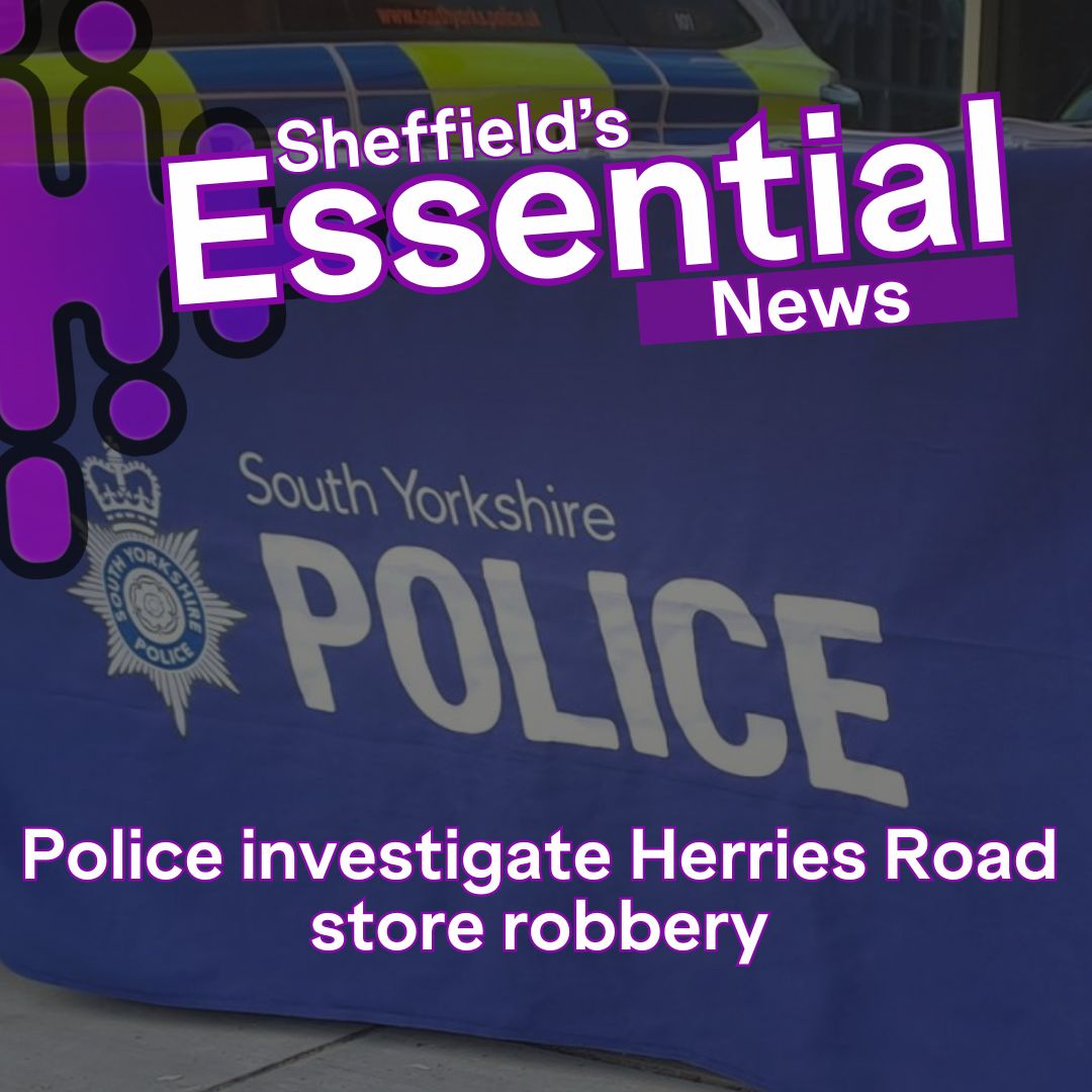 Police are appealing for witnesses after a robbery at a convenience store on Herries Road in Sheffield.

The incident happened just after six o’clock on Monday morning, when a man entered the shop, assaulted a staff member, and stole cash and cigarettes before leaving the scene.