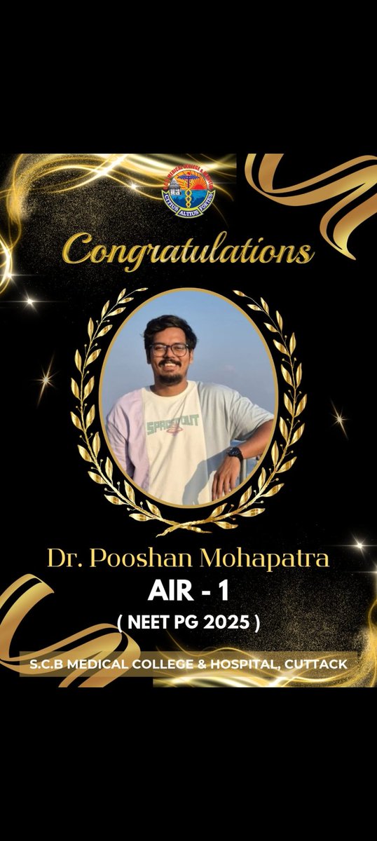 "Heartiest congratulations to Dr. Pooshan from SCB MCH, Cuttack on this remarkable achievement of ALL INDIA RANK 1 IN NEET PG 2025. A proud moment for SCB and for the entire Odisha. Wishing you continued success and glory