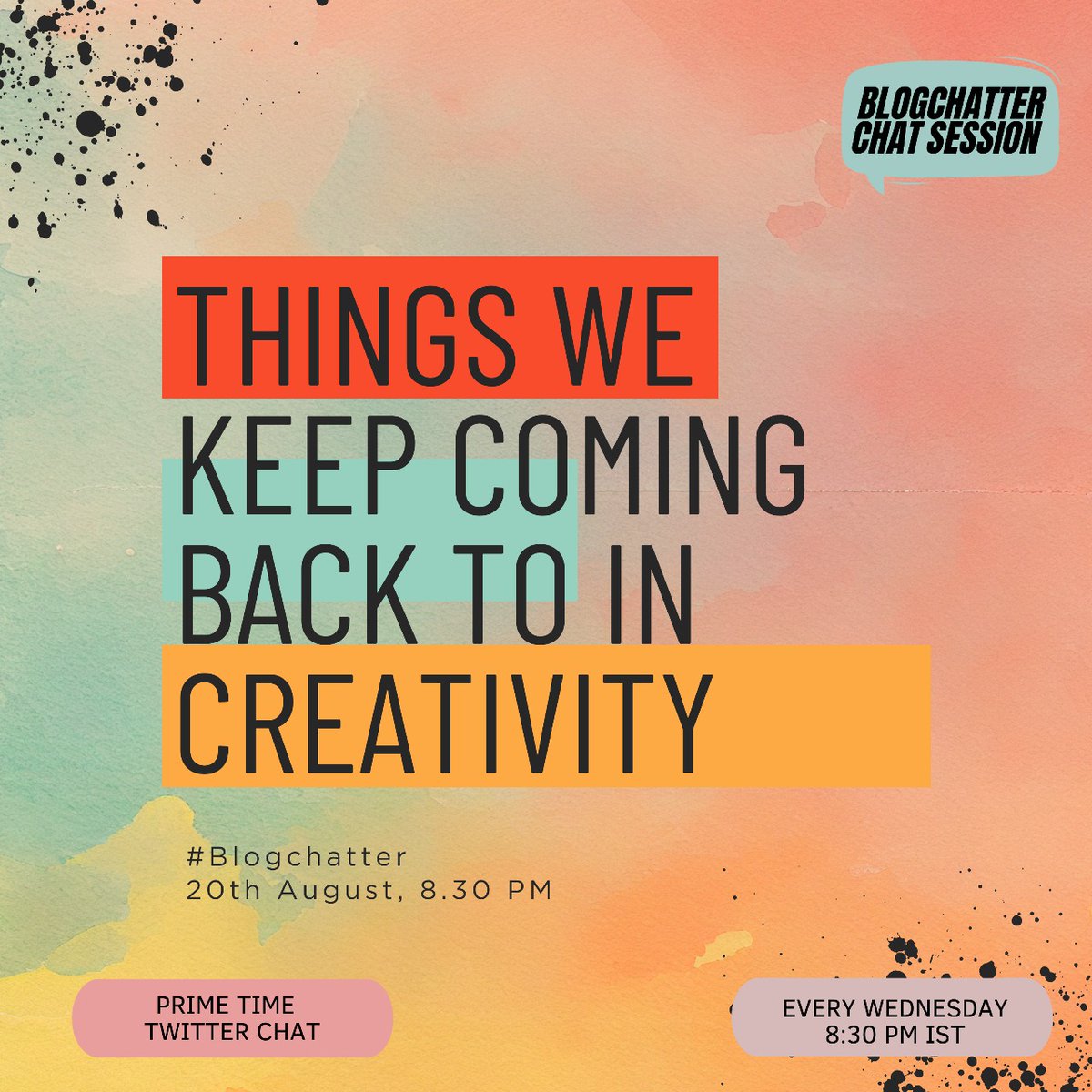 New ways to see familiar things, making surprising connections and not being afraid of failure, creativity is all this and more.

Tonight, we chat about 'Things we keep coming back to in creativity' on Prime Time at 8:30 PM.
#Blogchatter