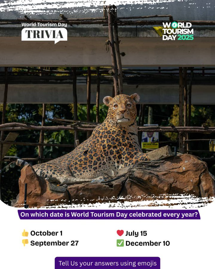 Get ready to celebrate #WTD2025  Test your knowledge with this fun question

On which date is World Tourism Day celebrated every year?

 Options

👍 October 1
❤️ July 15
👎 September 27
✅ December 10

We want to hear from you! 
#ExploreWestNile