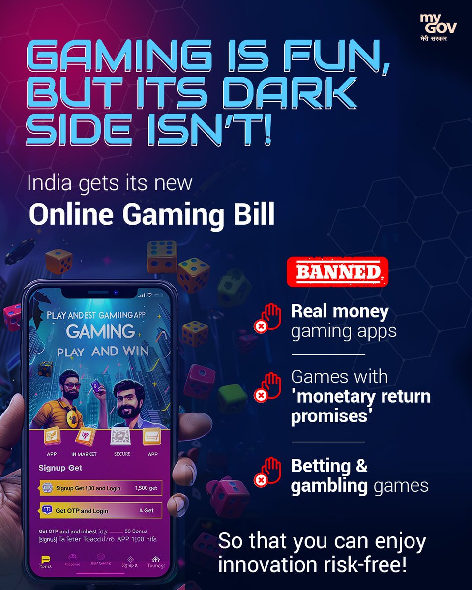 MyGovIndia (@mygovindia) on Twitter photo Gaming is cool. Gambling isn’t 🚫
With the new Online Gaming Bill:
• Real-money apps out
• Betting and gambling banned
• No fake monetary-return promises
A safe, secure and fun gaming space for India.
#OnlineGamingBill2025
<a href="/GoI_MeitY/">Ministry of Electronics & IT</a>
<a href="/MIB_India/">Ministry of Information and Broadcasting</a> Gaming is cool. Gambling isn’t 🚫
With the new Online Gaming Bill:
• Real-money apps out
• Betting and gambling banned
• No fake monetary-return promises
A safe, secure and fun gaming space for India.
#OnlineGamingBill2025
<a href="/GoI_MeitY/">Ministry of Electronics & IT</a>
<a href="/MIB_India/">Ministry of Information and Broadcasting</a>
