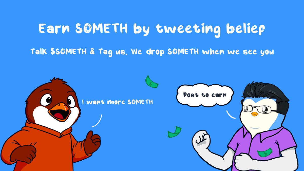 somETHing (@somethingcult) on Twitter photo $SOMETH Post to Earn = Forever Online
Spread the word. Unite the believers. Get rich in memes.
How to join
1๏ธโฃ Post about $SOMETH + Tag us
2๏ธโฃ RT + โค๏ธ this tweet
Win by getting our likes or RTs! โญ๏ธ
๐ Like = 100K or 200K $SOMETH
๐ RT = 500Kโ5M $SOMETH
โก No end. No pause. Only $SOMETH Post to Earn = Forever Online
Spread the word. Unite the believers. Get rich in memes.
How to join
1๏ธโฃ Post about $SOMETH + Tag us
2๏ธโฃ RT + โค๏ธ this tweet
Win by getting our likes or RTs! โญ๏ธ
๐ Like = 100K or 200K $SOMETH
๐ RT = 500Kโ5M $SOMETH
โก No end. No pause. Only