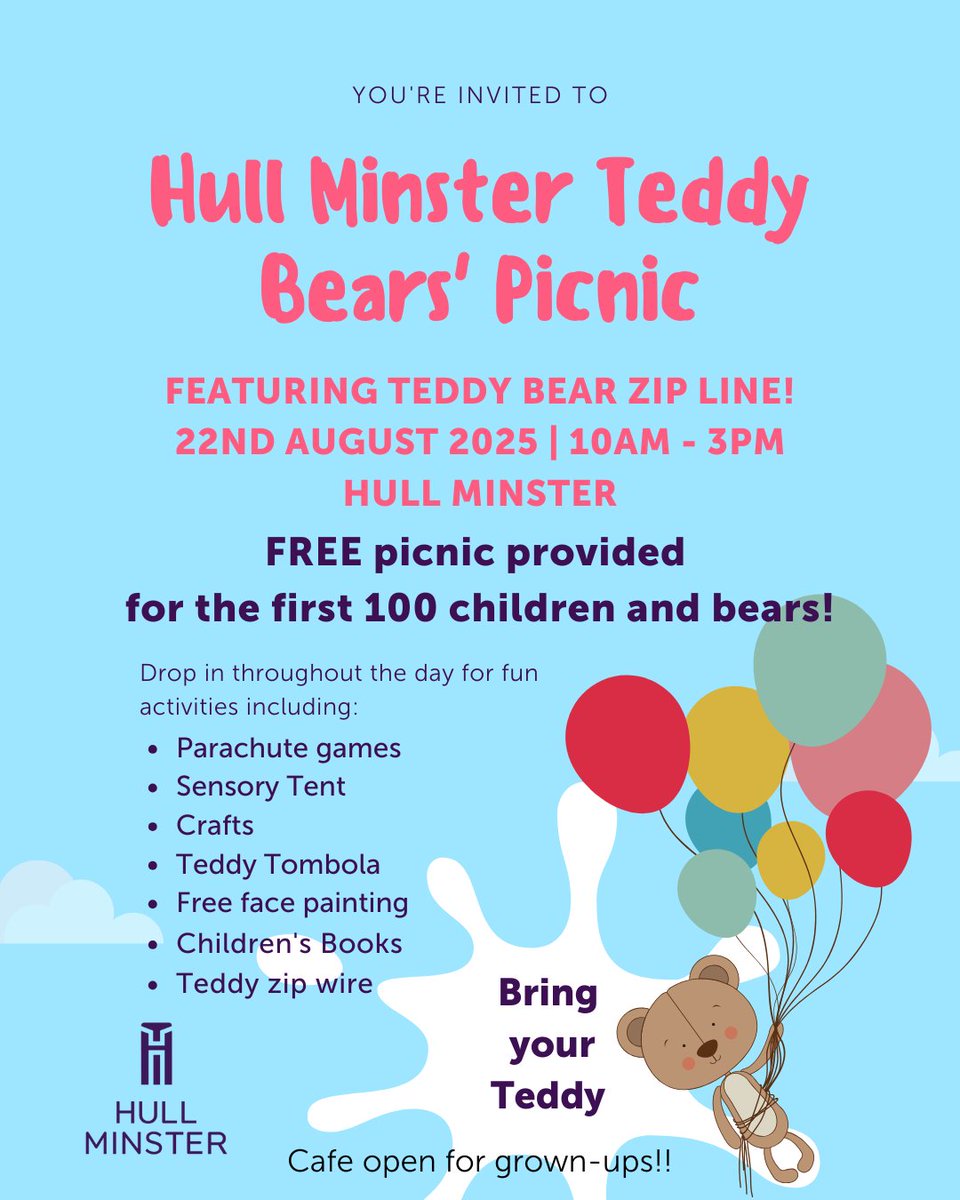 Hull Minster (@hullminster) on Twitter photo Teddy Bears Picnic & Teddy Zip Line
Friday, 22-Aug-2025
10:00am - 3:00pm
hm.churchsuite.com/events/0j03299c
Free picnic provided for the first 100 children and bears.
Bring your Teddy to have a go on our teddy zip line. 
Drop in throughout the day. Teddy Bears Picnic & Teddy Zip Line
Friday, 22-Aug-2025
10:00am - 3:00pm
hm.churchsuite.com/events/0j03299c
Free picnic provided for the first 100 children and bears.
Bring your Teddy to have a go on our teddy zip line. 
Drop in throughout the day.