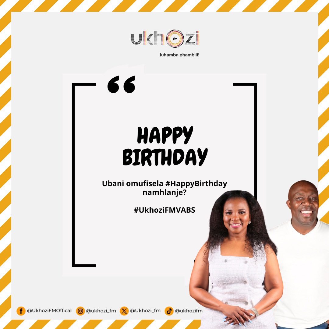 Ubani omufisela #HappyBirthday namhlanje?
🥳🥳🥳

Sithumele iVN-071 613 666 7

#UkhoziFMVABS #VABS #UkhoziFM #ImbokodoInamandla